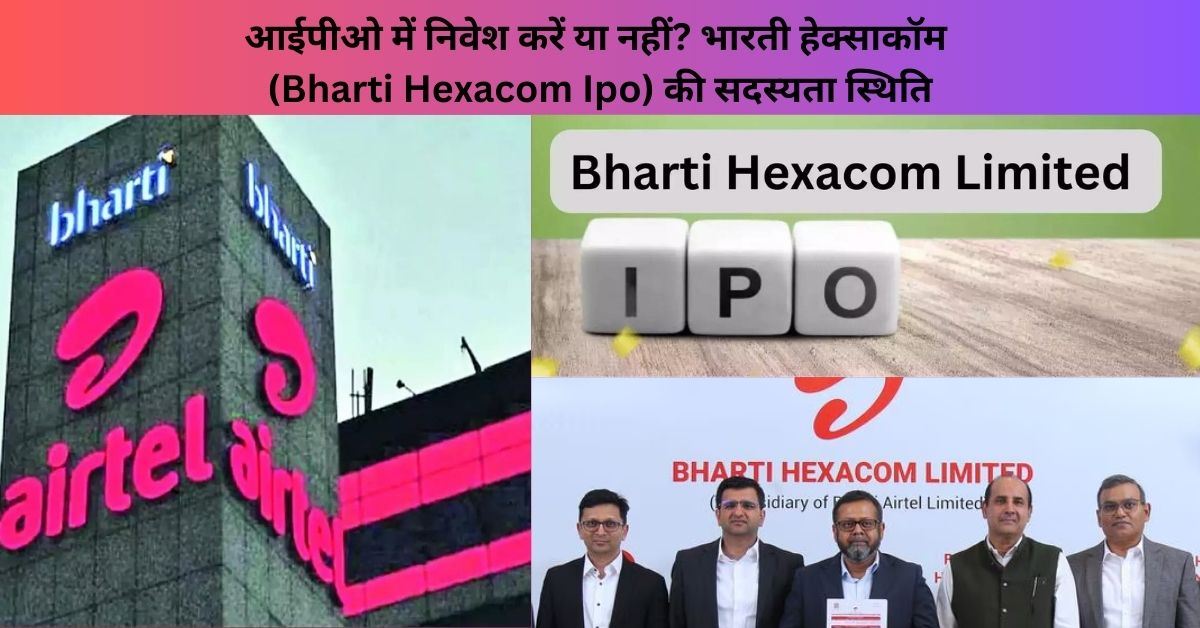 Bharti Hexacom Ipo